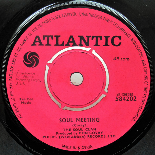 The Soul Clan (Arthur Conley, Ben E. King, Don Covay, Joe Tex, Solomon Burke) - Soul Meeting - Atlantic 584202 Nigeria 7" CS