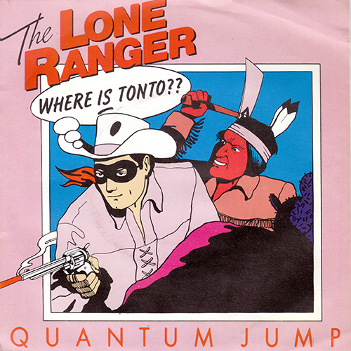 Quantum Jump - The Lone Ranger - Cube 2016102 Belgium 7" PS