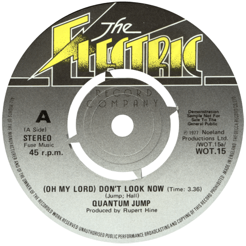 Quantum Jump - (Oh My Lord) Don't Look Now - Electric WOT 15 UK 7" CS