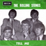 The Rolling Stones : Tell Me (You're Coming Back), 7" single from South Africa / Rhodesia - 1964