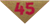 45' sign