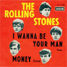 The Rolling Stones : I Wanna Be Your Man, 7" single from Germany - 1964