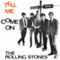 The Rolling Stones : Tell Me (You're Coming Back), 7" single from Holland / UK - 1964