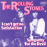 The Rolling Stones : Satisfaction, 7" single from Holland - 1976