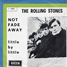 The Rolling Stones : Not Fade Away - Italy 1964 Decca F 11845
