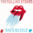 The Rolling Stones : She's So Cold, 7" single from Mexico - 1980