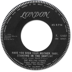 The Rolling Stones - Have You Seen Your Mother, Baby, Standing In The Shadow ? - London F.12497 • Philippines discography: London singles