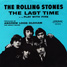 The Rolling Stones : The Last Time - USA 1973 London 45-LON 9741