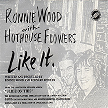 Ron Wood + Hothouse Flowers : Like It - USA 1992 Continuum 12211-2